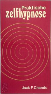 Praktische zelfhypnose - Jack F. Chandu (ISBN 9789020218220)