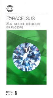 Paracelsus, zijn tijdloze heelkunde en filosofie - Klaus Bielau (ISBN 9789067322546)
