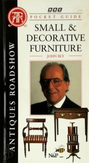 Small & Decorative Furniture - John Bly (ISBN 9780563371298)