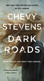 Dark Roads - Chevy Stevens (ISBN 9781250133601)