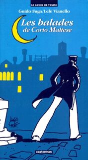 Les balades de Corto Maltese - Guido Fuga, Lele Vianello, Hugo Pratt (ISBN 9782203326088)