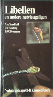 Libellen en andere netvleugeligen - ÅKe Sandhall, Ulf Norling, Bo W. Svensson (ISBN 9789061201908)