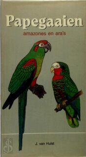Papegaaien - Jan Hulst (ISBN 9789070725075)