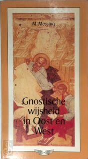 Gnostische wijsheid in Oost en West - Marcel Messing (ISBN 9789020255546)