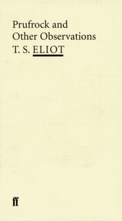 Prufrock and Other Observations - T. S. Eliot (ISBN 9780571207206)