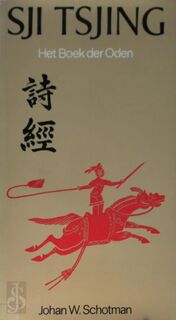 Sji-Tsjing - Johan Wilhelm Schotman (ISBN 9789020247701)