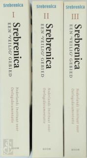 Srebrenica - Een 'veilig' gebied - 3 delen - (ISBN 9789053527160)