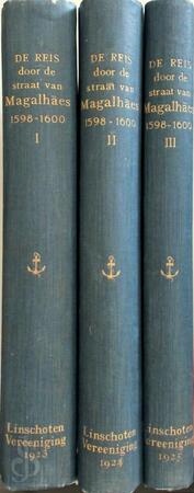 De reis van Mahu en de Cordes door de Straat van Magalhães naar Zuid-Amerika en Japan 1598-1600 [3 delen] - Frederik Caspar Wieder