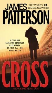 Cross - James Patterson (ISBN 9789022993385)