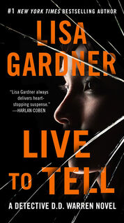 Live to Tell: A Detective D. D. Warren Novel - Lisa Gardner (ISBN 9780525486473)