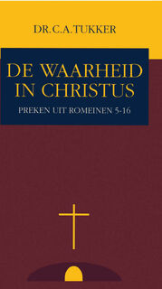 De waarheid in Christus - C.A. Tukker (ISBN 9789462787810)