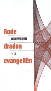 Rode draden in de evangeliën - Wim Weren (ISBN 9789023955238)