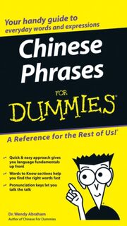 Chinese Phrases For Dummies - Wendy Abraham (ISBN 9780764584770)