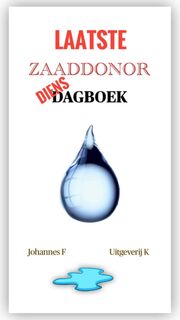 Zaaddonor dagboek - Johannes F (ISBN 9789083438030)