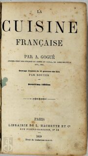 La cuisine française - Antoine Gogué