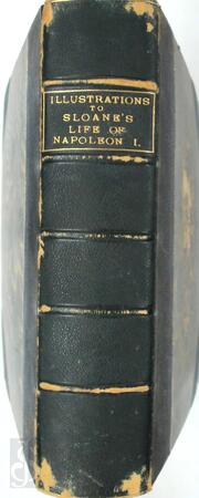 Illustrations to the life of Napoleon Bonaparte - Milligan William Sloane Illustrations to the life of Napoleon Bonaparte - Milligan William Sloane