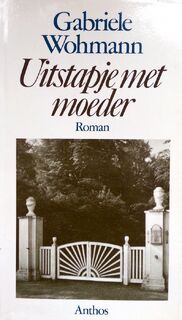 Uitstapje met moeder - Gabriele Wohmann (ISBN 9789060745052)