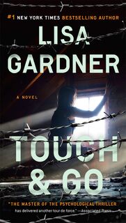 Gardner, L: Touch & Go - Lisa Gardner (ISBN 9780451465849)