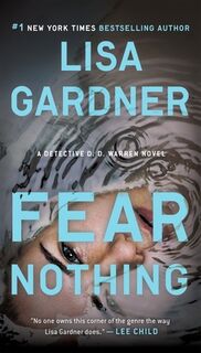 Fear Nothing: A Detective D.D. Warren Novel - Lisa Gardner (ISBN 9780451469397)