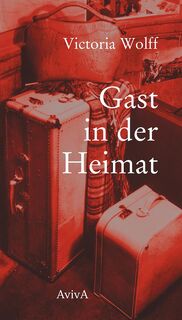Gast in der Heimat - Victoria Wolff (ISBN 9783949302008)