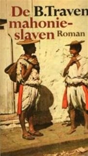 De Mahonieslaven - Ben Traven (ISBN 9789029011174)