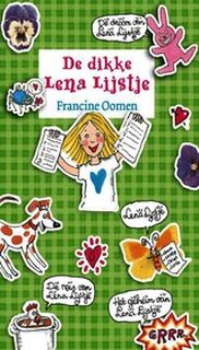 De Dikke Lena Lijstje: Lena Lijstje / Het geheim van Lena Lijstje / de rei van Lena Lijstje / De droom van Lena Lijstje - Francine Oomen (ISBN 9789045113340)