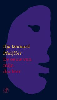 De eeuw van mijn dochter - I.J. Pfeijffer (ISBN 9789029565028)