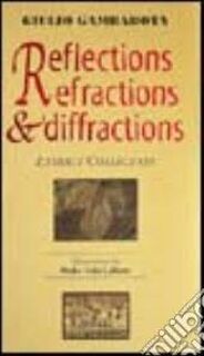 Reflections refractions & diffractions - Giulio Gambarota (ISBN 9788890025679)