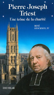 Pierre Joseph Triest. Une icône de la charité - René Stockman (ISBN 9788866715191)