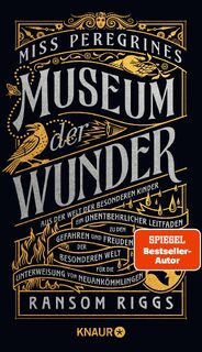 Miss Peregrines Museum der Wunder. Aus der Welt der besonderen Kinder - Ransom Riggs (ISBN 9783426228043)