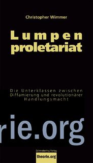 Lumpenproletariat - Christopher Wimmer (ISBN 9783896576477)