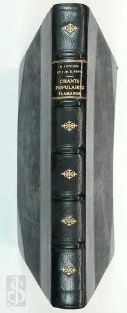 Chants populaires flamands, avec les airs notés, et poésies populaires diverses, recueillis à Bruges par A. Lootens et J.M.E. Feys - Adolf Lootens, Jean Marie Eusèbe Feys