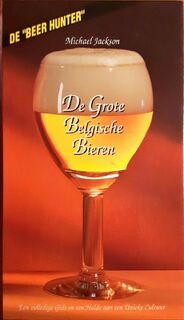 De Grote Belgische Bieren - M. Jackson (ISBN 9789053730027)
