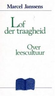 Lof der traagheid. Over leescultuur - Marcel Janssens (ISBN 9789061525493)