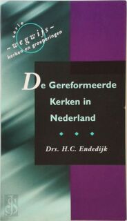 De Gereformeerde Kerken in Nederland - H.C. Endedijk (ISBN 9789043504911)