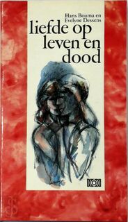 Liefde op leven en dood - Hans Bouma (ISBN 9789024226542)