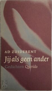 Jij als geen ander - Ad Zuiderent (ISBN 9789021489759)