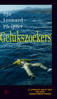 Gelukszoekers - Ilja Leonard Pfeijffer (ISBN 9789029506823)