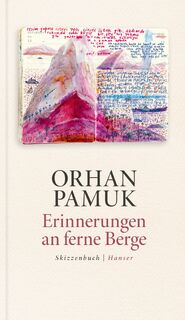 Erinnerungen an ferne Berge - Orhan Pamuk (ISBN 9783446278417)