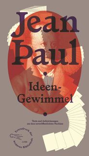Ideen-Gewimmel - Jean Paul (ISBN 9783847720492)