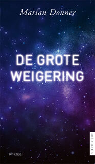 De grote weigering - Marian Donner (ISBN 9789044647846)
