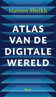 Atlas van de digitale wereld - Haroon Sheikh (ISBN 9789024468362)