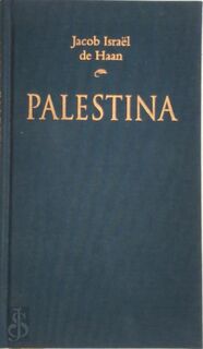 Palestina - Jacob Israël de Haan