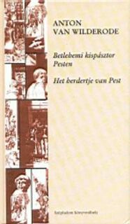Betlehemi kispásztor Pesten - Het herdertje van Pest - Anton van Wilderode (ISBN 9789639373679)
