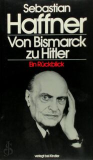 Von Bismarck zu Hitler - Sebastian Haffner