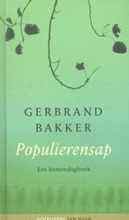 Populierensap - Gerbrand Bakker (ISBN 9789085643715)