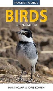 Pocket Guide to Birds of Namibia - Ian Sinclair (ISBN 9781775845225)