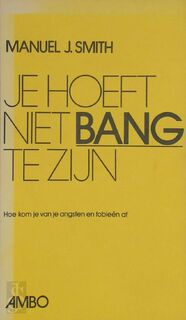 Je hoeft niet bang te zijn - Manuel J. Smith, Caspar Hendriks (ISBN 9789026304064)