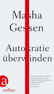 Autokratie überwinden - Masha Gessen (ISBN 9783351038540)