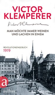 Man mochte immer weinen und lachen in einem - Victor Klemperer (ISBN 9783351035983)